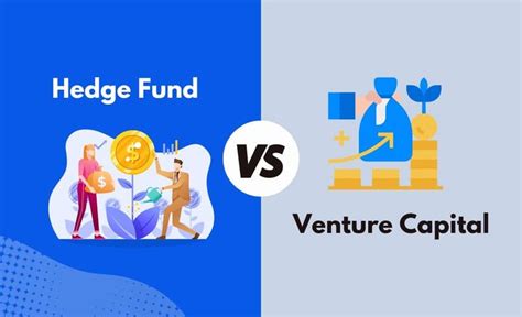 Hedge Fund vs. Venture Capital: A Comprehensive Comparison