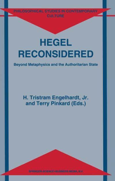 Hegel Reconsidered Beyond Metaphysics and the Authoritarian State 1st Edition Reader