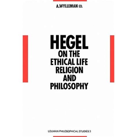 Hegel on the Ethical Life, Religion and Philosophy Studies in Hegel Philosophy, 1 PDF