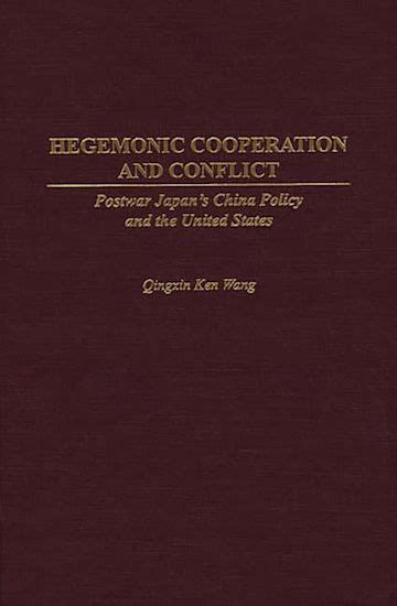 Hegemonic Cooperation and Conflict Postwar Japan's China Policy and the PDF