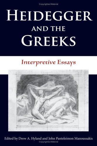 Heidegger and the Greeks Interpretive Essays Epub