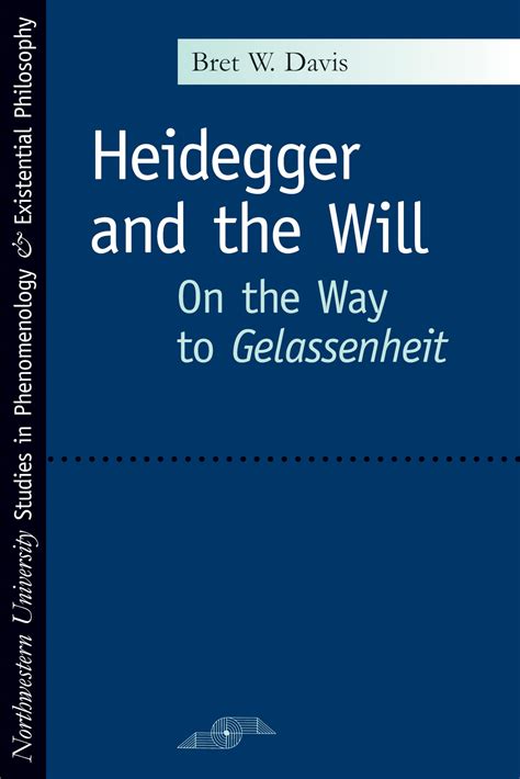 Heidegger and the Will: On the Way to Gelassenheit (SPEP) PDF