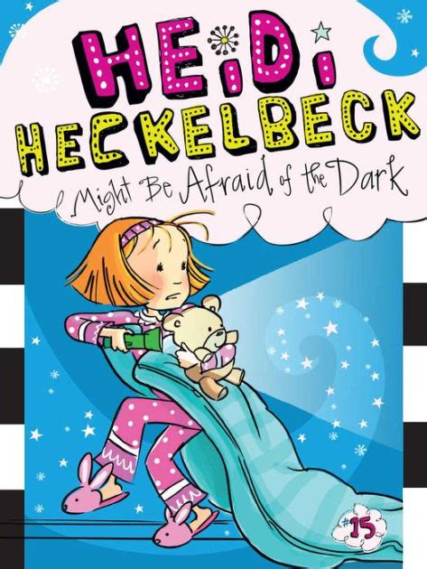 Heidi Heckelbeck Might Be Afraid of the Dark Kindle Editon