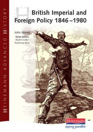 Heinemann Advanced History : British Imperial & Foreign Policy 1846-1980 Kindle Editon