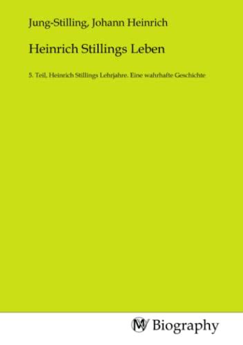 Heinrich Stillings Leben. Neue Orig. -Ausg Epub