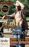 Hell Yeah Cowboy Bred Cowboy Born Kindle Worlds Novella PDF