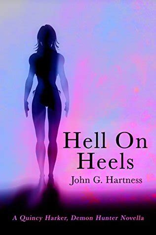 Hell on Heels A Quincy Harker Demon Hunter Novella Kindle Editon