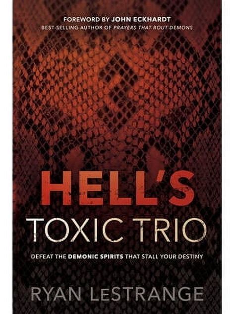 Hell s Toxic Trio Defeat the Demonic Spirits that Stall Your Destiny PDF