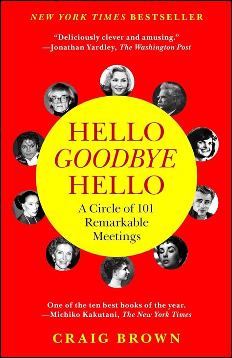 Hello Goodbye Hello A Circle of 101 Remarkable Meetings PDF