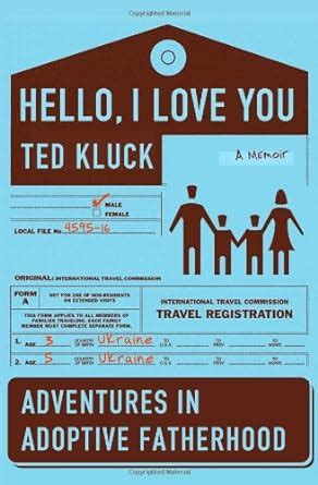 Hello I Love You Adventures in Adoptive Fatherhood PDF