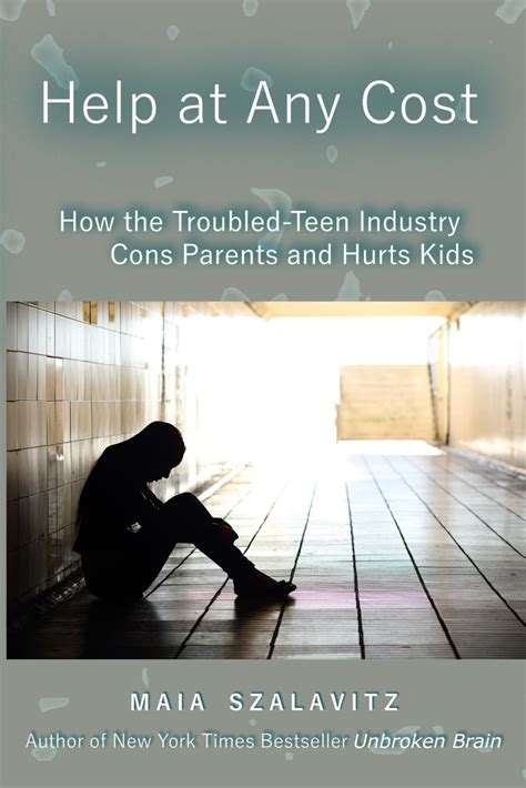 Help at Any Cost How the Troubled-Teen Industry Cons Parents and Hurts Kids Epub