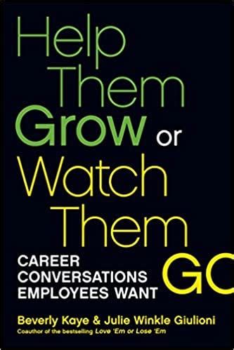 Help.Them.Grow.or.Watch.Them.Go.Career.Conversations.Employees.Want Ebook Kindle Editon