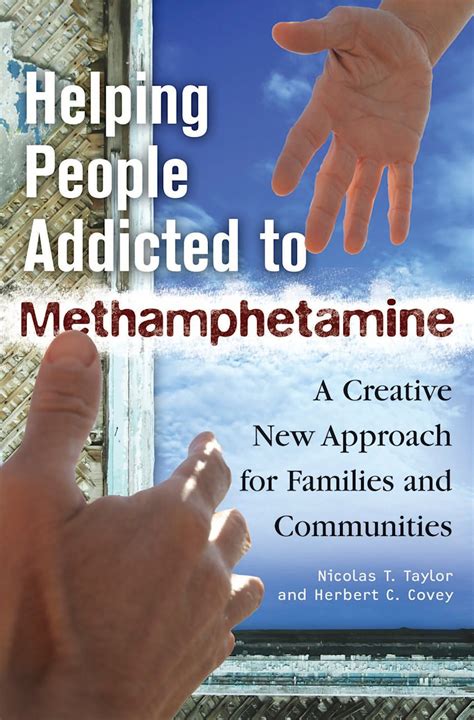 Helping People Addicted to Methamphetamine A Creative New Approach for Families and Communities PDF