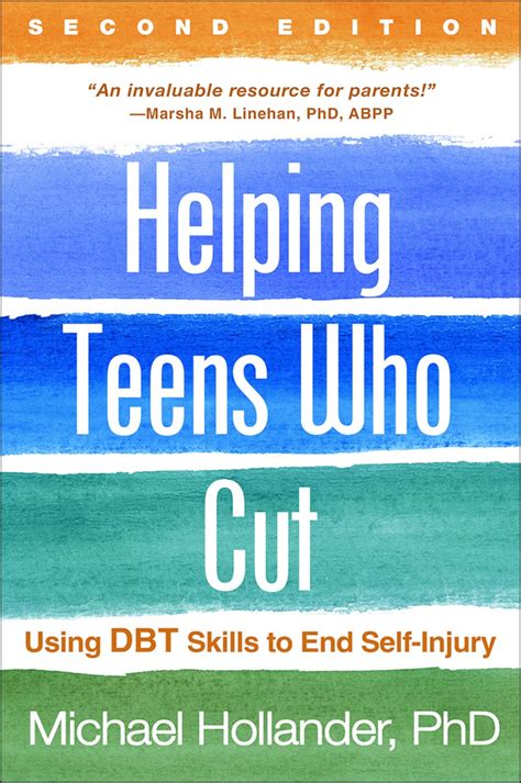 Helping Teens Who Cut Second Edition Using DBT Skills to End Self-Injury Reader