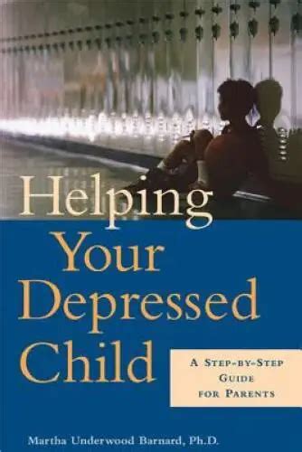 Helping Your Depressed Child A Step-by-Step Guide for Parents 1 Edition PDF