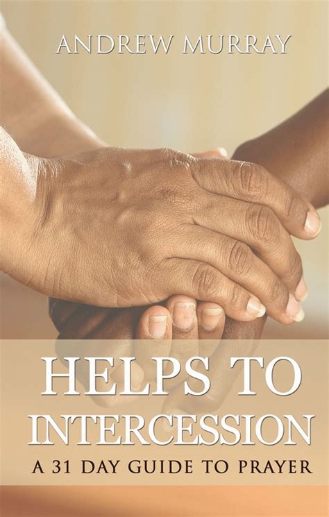 Helps to intercession A 31 Day Prayer Devotional Your Daily Prayer Devotional PDF