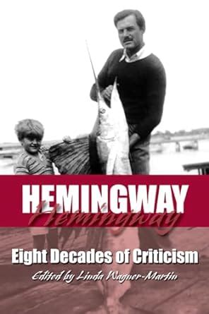 Hemingway Eight Decades of Criticism Reader