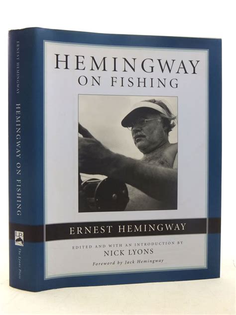 Hemingway on Fishing Publisher Lyons Press Reader