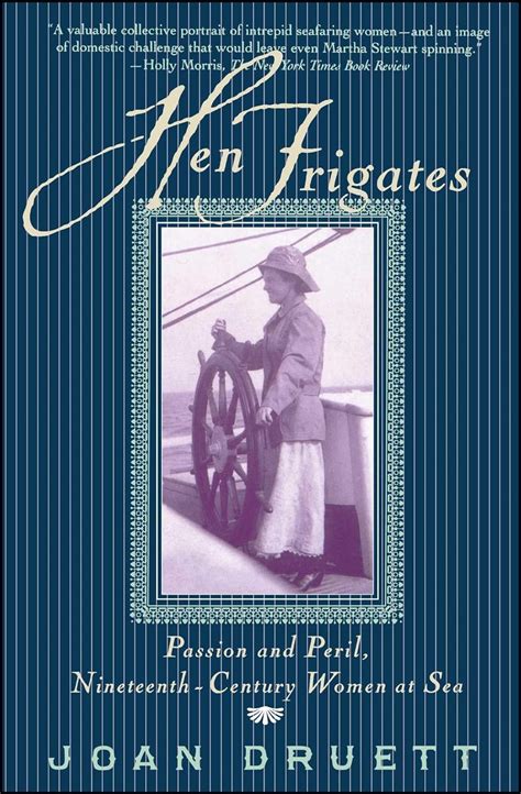 Hen Frigates Passion and Peril Nineteenth-Century Women at Sea Kindle Editon