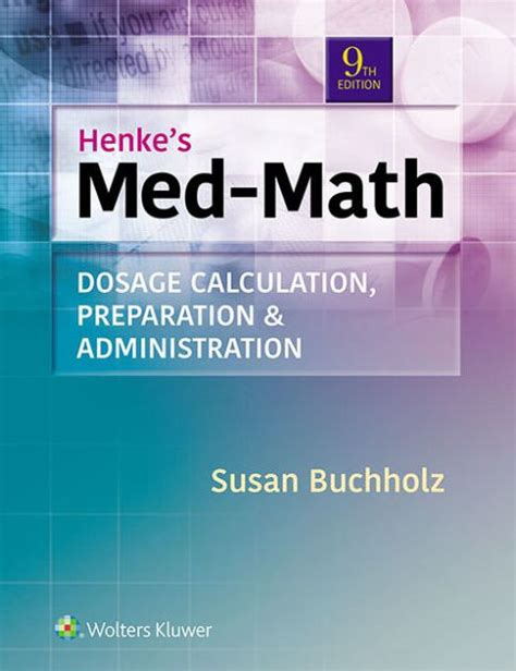 Henkes Med-Math: Dosage Calculation, Preparation Ebook Doc
