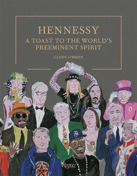 Hennessy A Toast to the World s Preeminent Spirit Epub