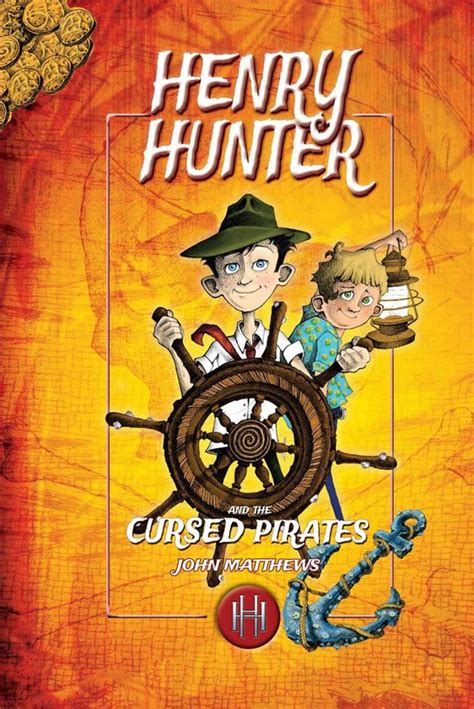 Henry Hunter and the Cursed Pirates Henry Hunter Series 2 The Henry Hunter Series