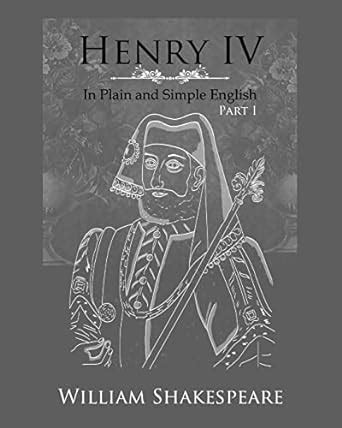 Henry IV Part One In Plain and Simple English A Modern Translation and the Original Version Kindle Editon