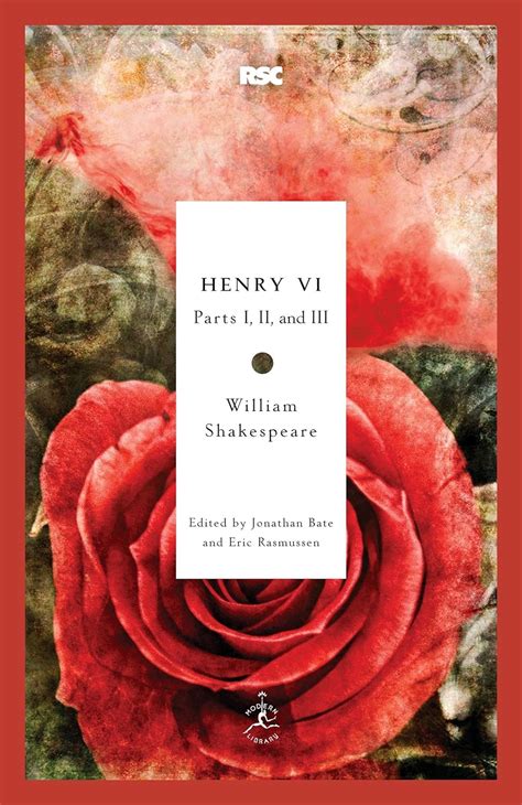 Henry VI Parts I II and III Modern Library Classics Reader