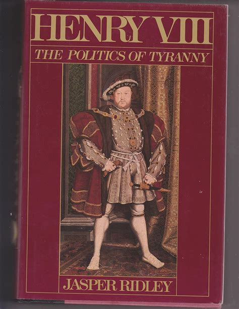 Henry VIII Politics of Tyranny Reader