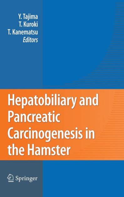Hepatobiliary and Pancreatic Carcinogenesis in the Hamster 1st Edition PDF