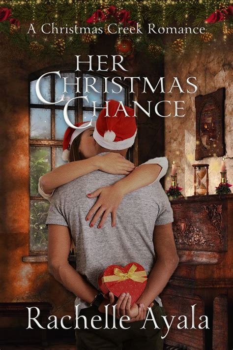 Her Christmas Chance Large Print Edition A Holiday Love Story Christmas Creek Romance Volume 2 Kindle Editon
