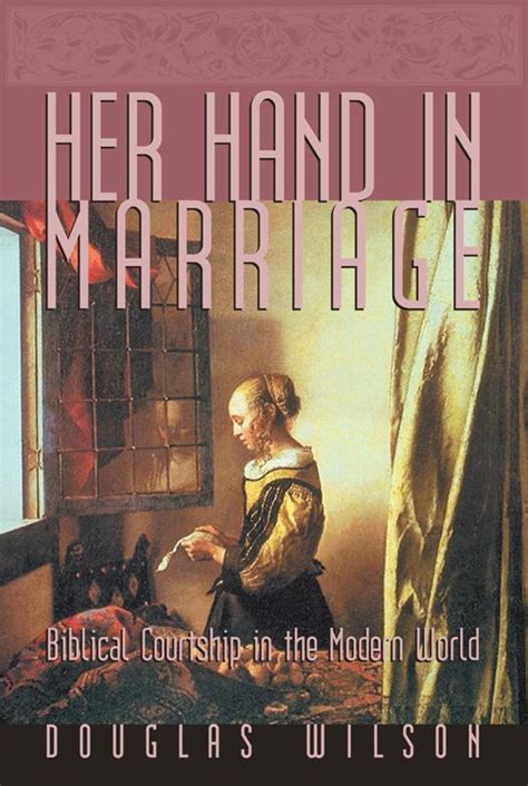 Her Hand in Marriage Biblical Courtship in the Modern World Doc