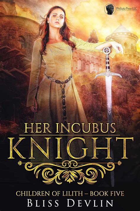 Her Incubus Knight The Children of Lilith Book 5 Doc