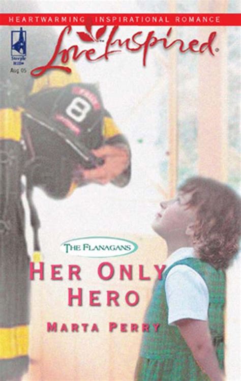 Her Only Hero The Flanagans Book 4 Love Inspired 313 Reader