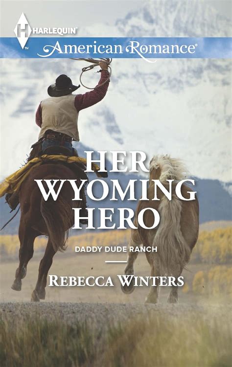 Her Wyoming Hero Daddy Dude Ranch Doc