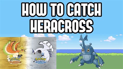 Heracross in Pokémon SoulSilver: A Comprehensive Guide for Catching, Training, and Battling