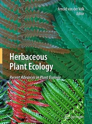 Herbaceous Plant Ecology Recent Advances in Plant Ecology 1st Edition Reader