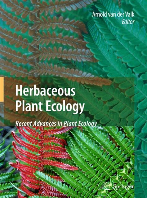 Herbaceous Plant Ecology Recent Advances in Plant Ecology 1st Edition Reader