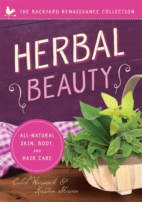 Herbal Beauty All-natural Skin Body and Hair Care Kindle Editon