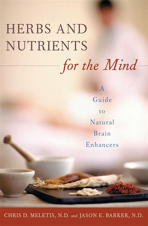 Herbs and Nutrients for the Mind A Guide to Natural Brain Enhancers Kindle Editon