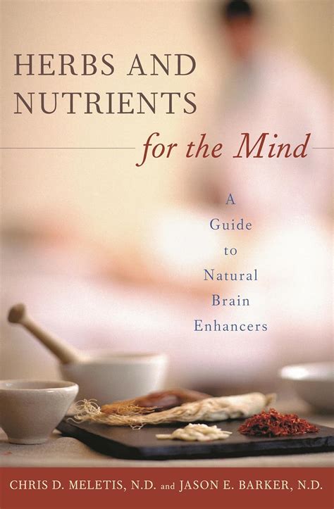 Herbs and Nutrients for the Mind A Guide to Natural Brain Enhancers Kindle Editon