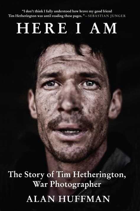 Here I Am The Story of Tim Hetherington War Photographer Kindle Editon