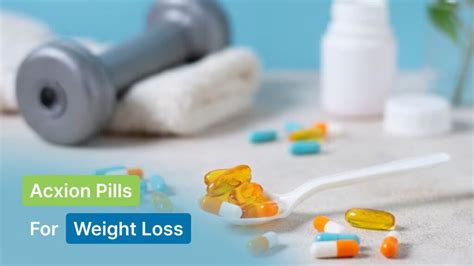 Here are 4 surprising benefits of Acxion weight loss pills: