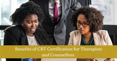 Here are five benefits of getting certified in CBT: