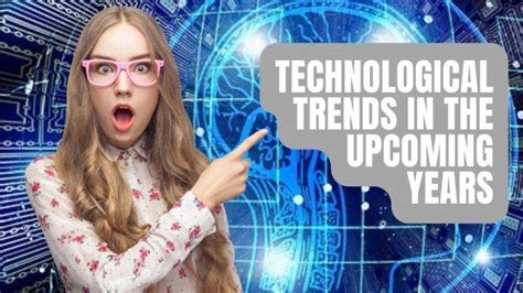 Here are some key trends to expect in the upcoming years: