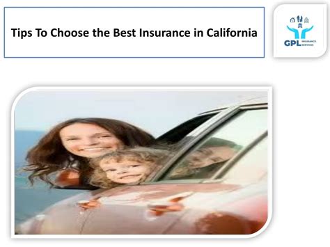 Here are some tips for choosing an insurance company in California: