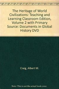 Heritage of World Civilizations Teaching and Learning Classroom Edition Volume 2 Doc