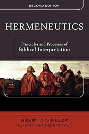 Hermeneutics Principles and Processes of Biblical Interpretation Kindle Editon