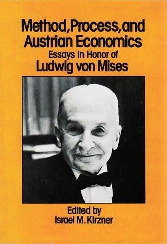 Hermeneutics Versus Austrian Economics Ludvig Von Mises Institute Essays in Political Economy No 2 Doc