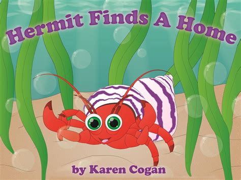 Hermit Finds A Home Sunny and Friends God s Lessons for Little Kids Book 3